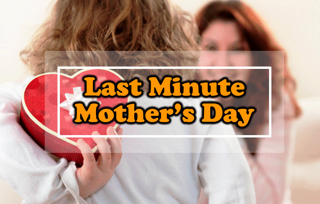 last minute mother's day gifts